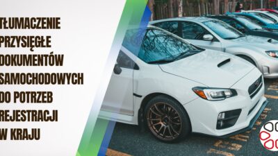 Tanie i ekspresowe tłumaczenia dokumentów samochodowych w Gdyni